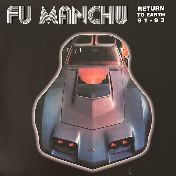 Fu Manchu - Return To Earth 91 - 93 Limited Edition Clear Vinyl