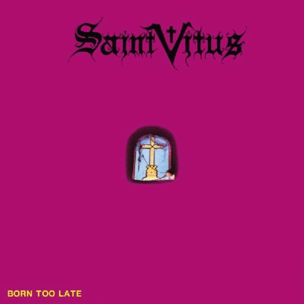 Saint Vitus - Born Too Late Vinyl 12" Record