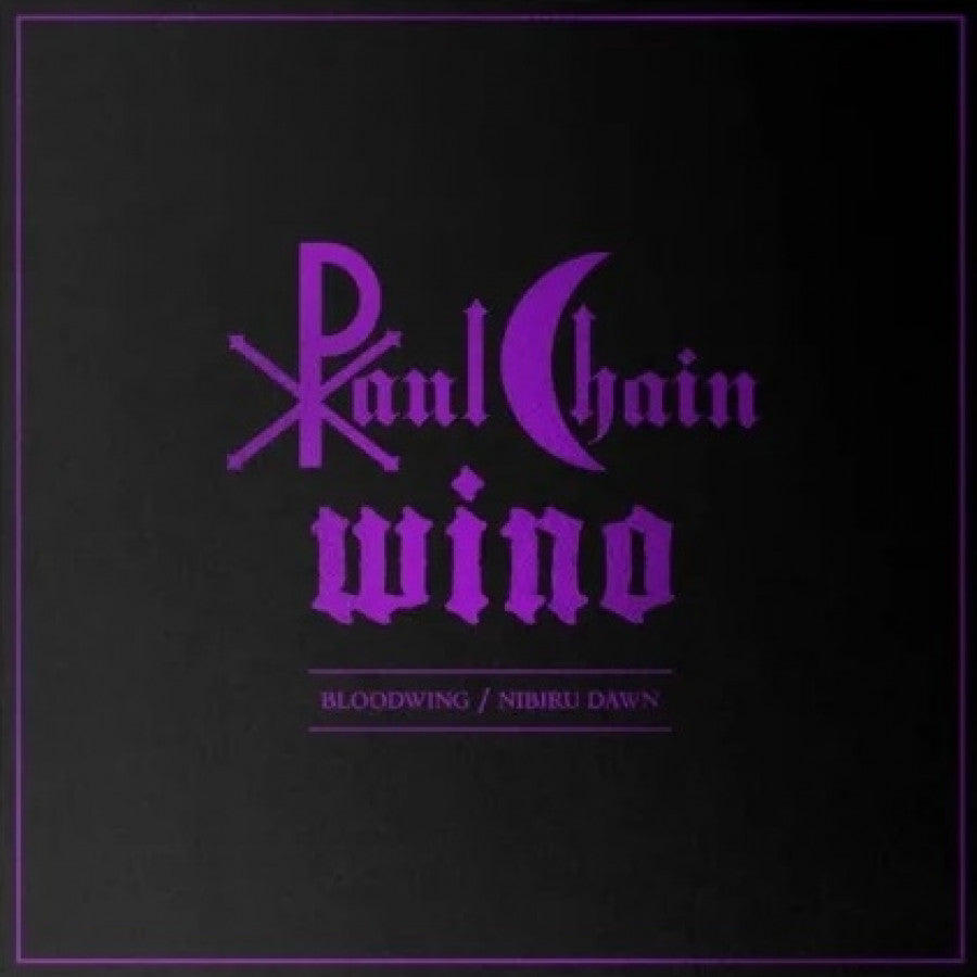 Paul Chain / Wino - Bloodwing / Nibiru Dawn Limited Edition Vinyl 12" Record (Import)